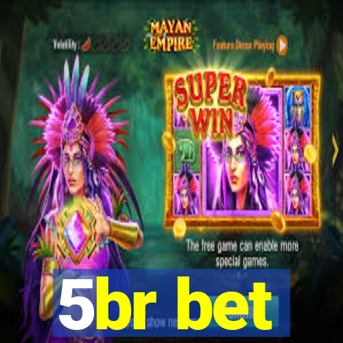 5br bet